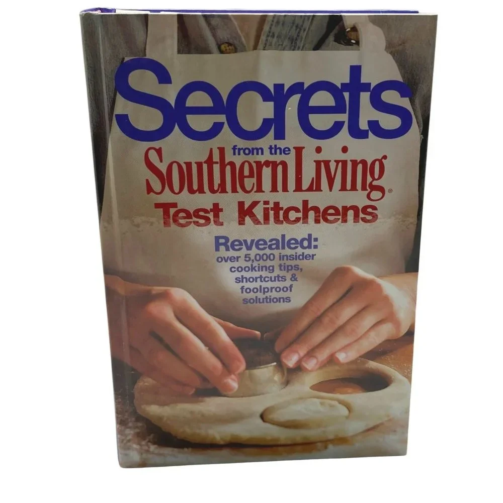 Secrets from the Southern Living Test Kitchens Revealed Cookbook Recipes 2002
